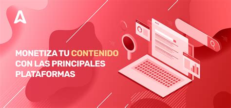 Monetización de contenido 2023: 5 excelentes。